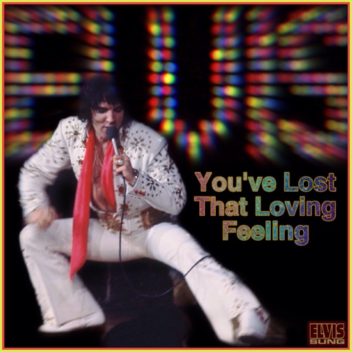 Feeling You Ve Lost That Loving Feeling Elvis Presley By Cameegirl And John Anderson57 On Smule