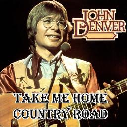 Take Me Home, Country Roads - Lyrics and Music by John Denver arranged